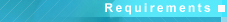Requirements