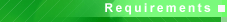 Requirements